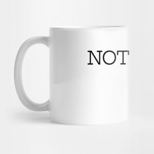 Not Today Mug